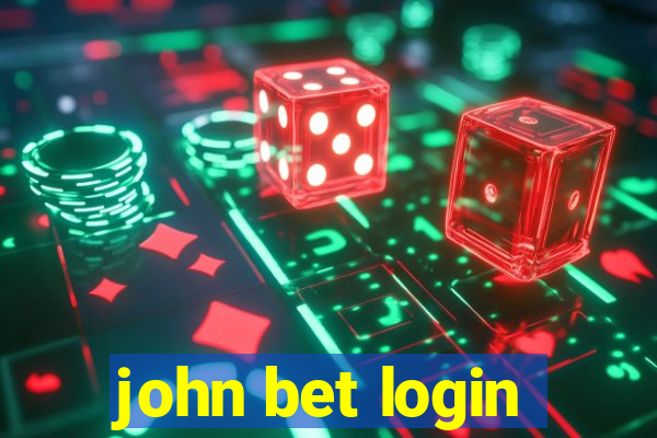 john bet login